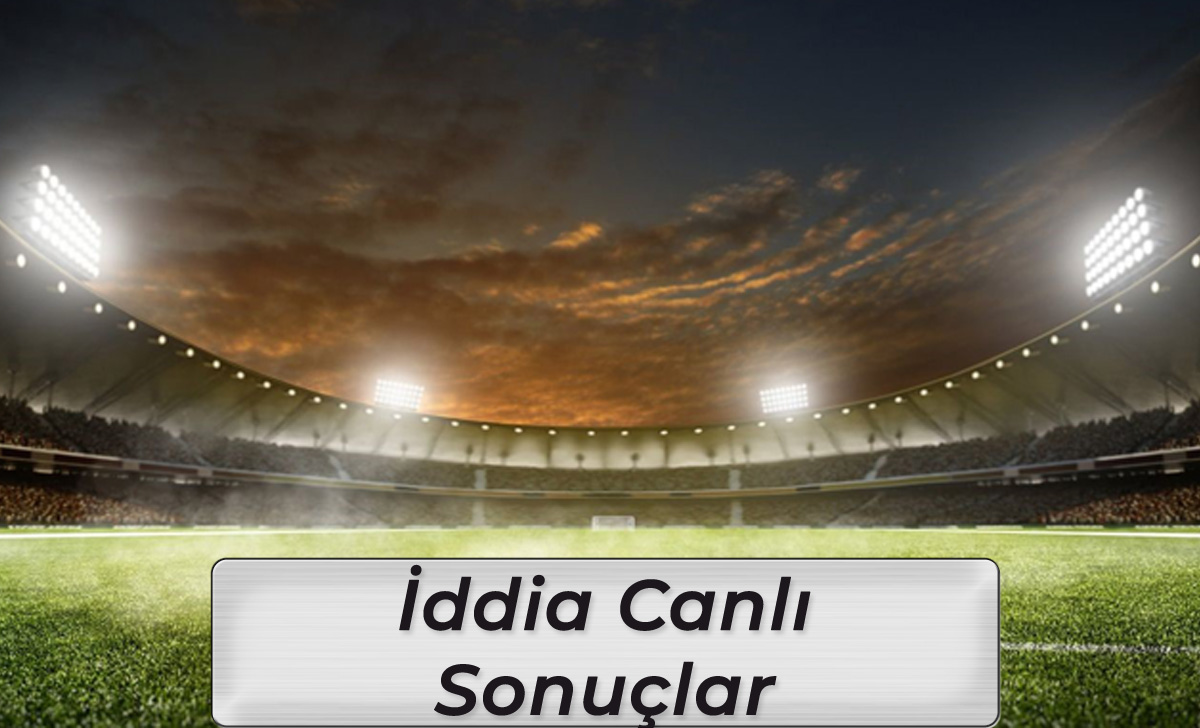 İddia Canlı Sonuçlar