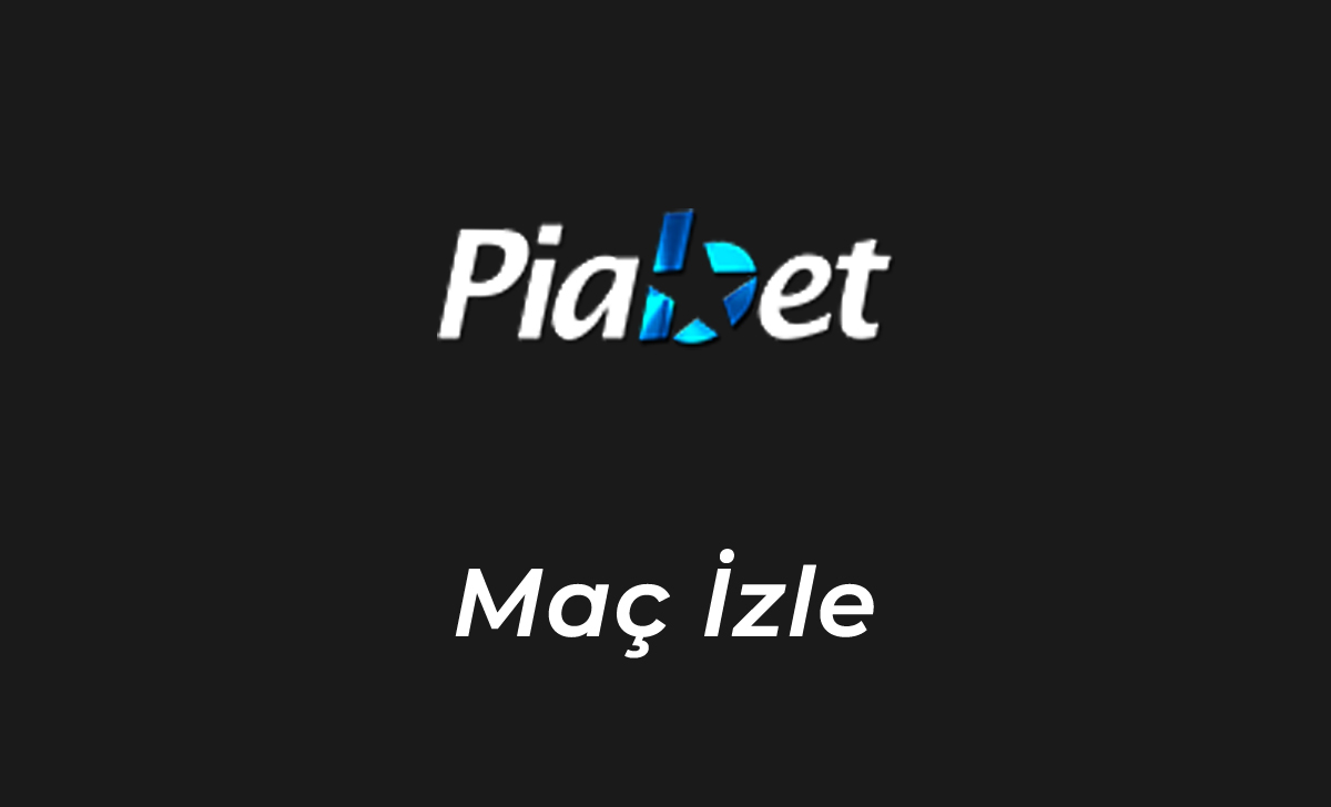 Piabet Maç İzle