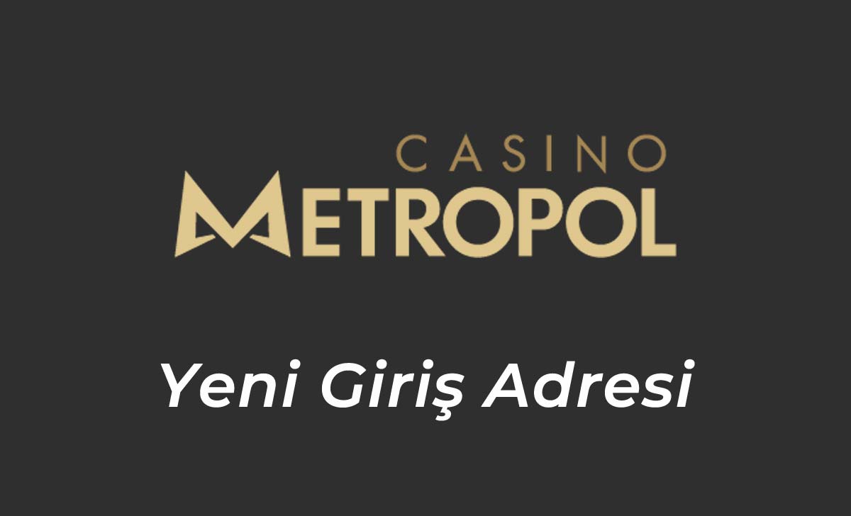 CasinoMetropol232 Yeni Giriş Adresi - Casino Metropol 232 Mobil Site