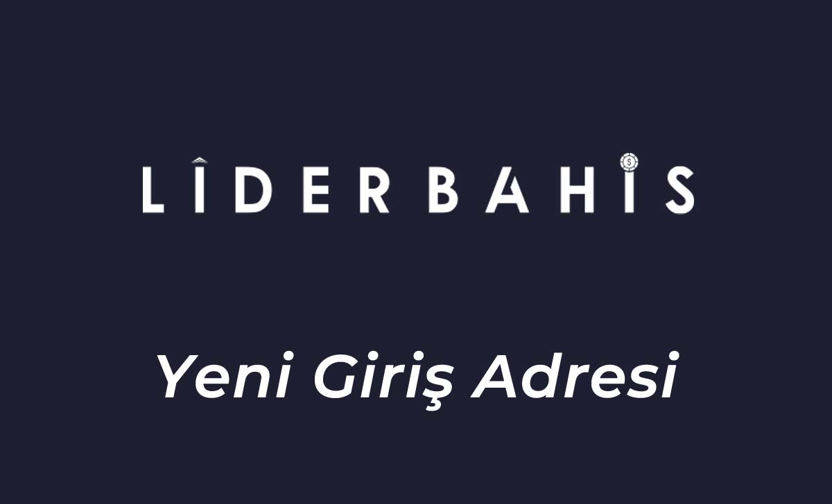 Liderbahis124 Yeni Giriş Adresi - Liderbahis 124 Telefondan Giriş