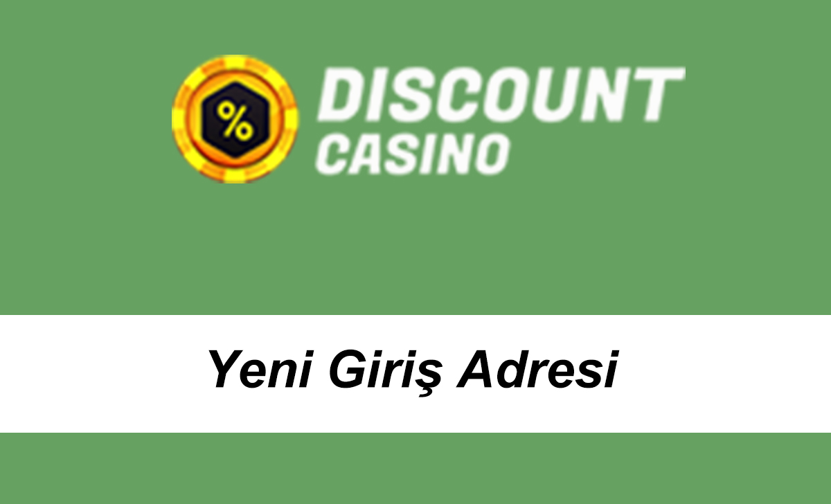 discountcasinoyenigirişadresi