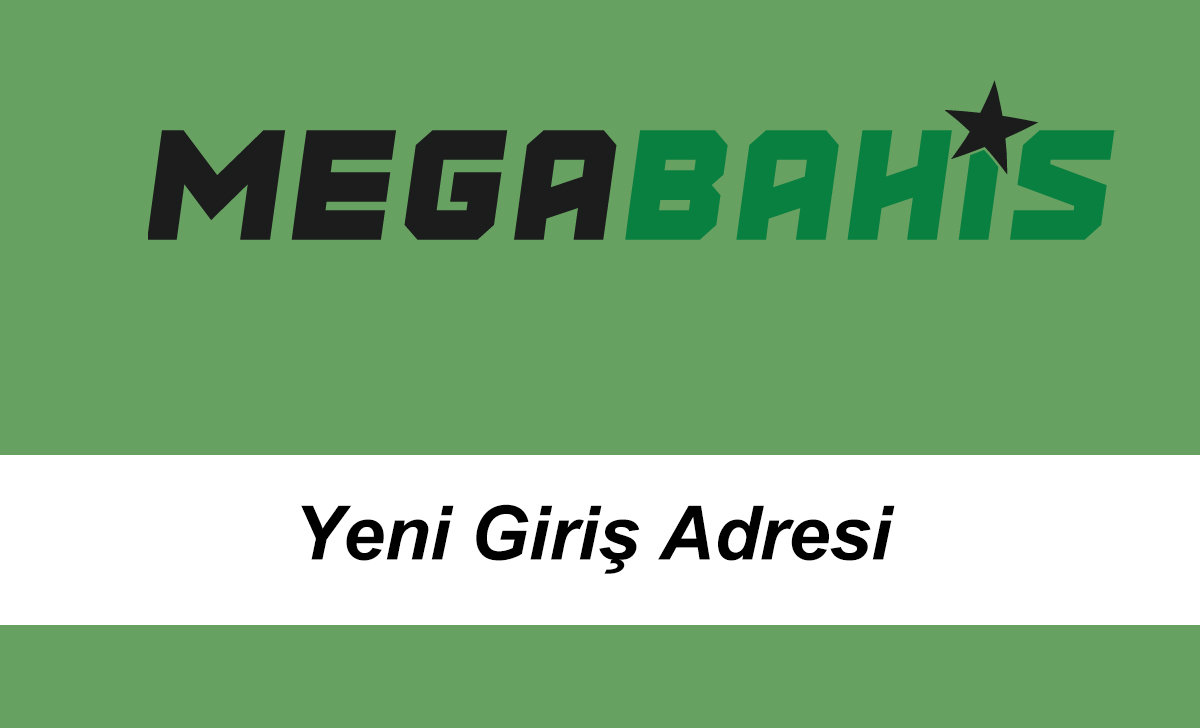 megabahisyenigirişadresi