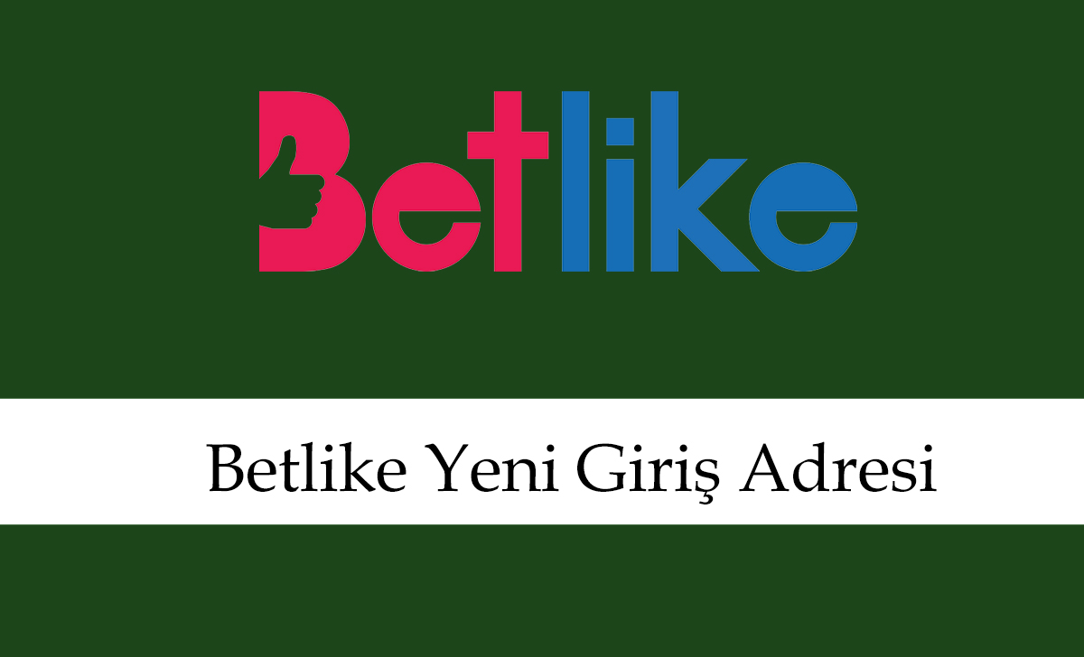 120Betlike Giriş Adresi – 120 Betlike Yeni Adres