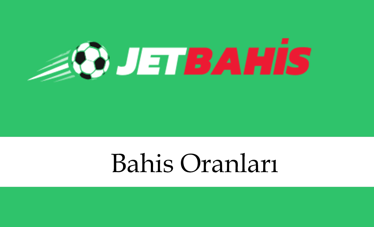 jetbahisbahisoranları