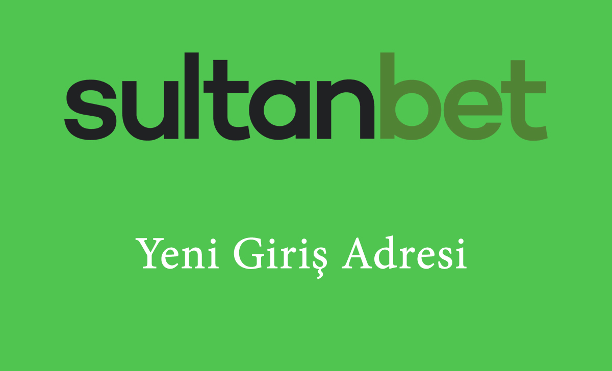 sultanbet677yenigirişadresi