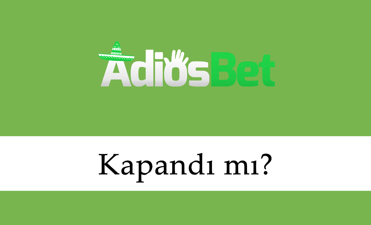 Adiosbet Kapandı mı