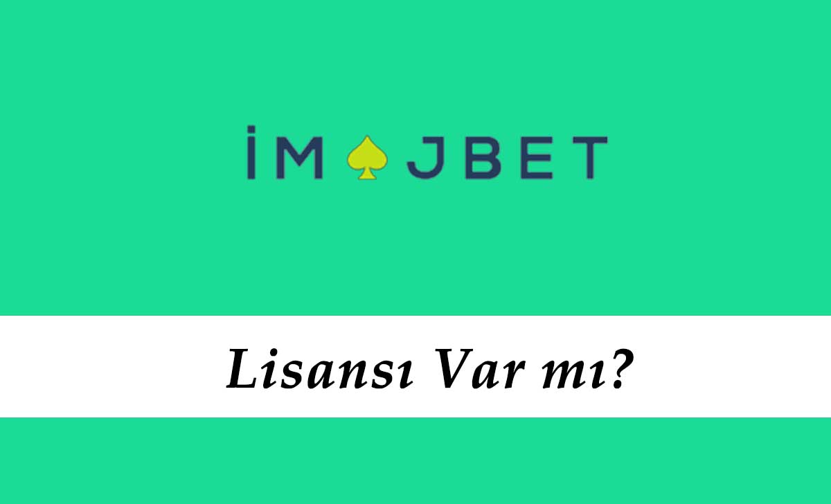 İmajbet Lisansı Var mı?