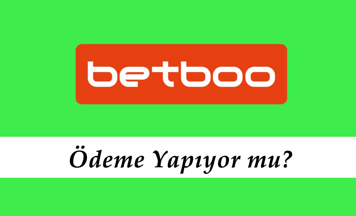 Betboo Ödeme Yapıyor mu?