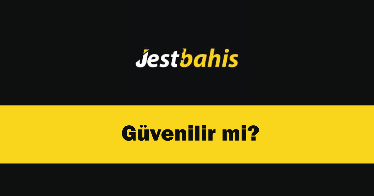 jestbahis güvenilir mi