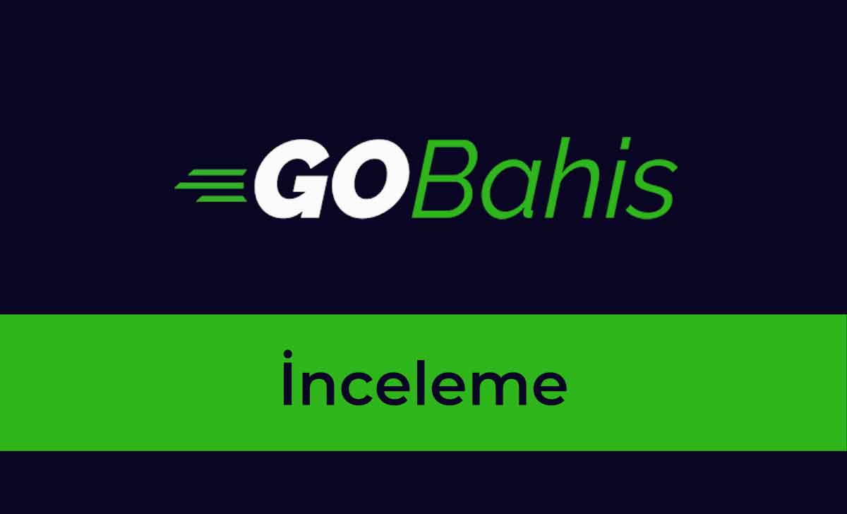 Go Bahis İnceleme